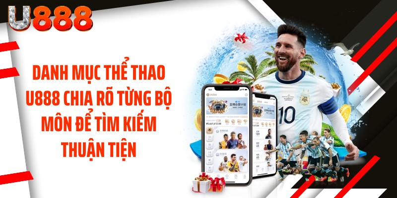 Danh mục thể thao U888 chia rõ từng bộ môn để tìm kiếm thuận tiện
