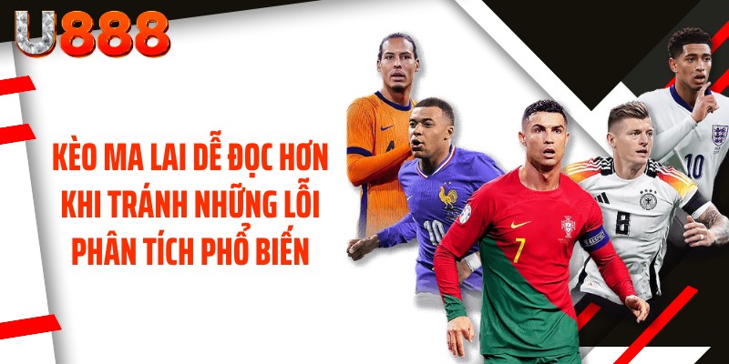 Kèo Ma Lai dễ đọc hơn khi tránh những lỗi phân tích phổ biến