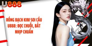 Rồng Bạch Kim Soi Cầu U888: Đọc Chuỗi, Bắt Nhịp Chuẩn